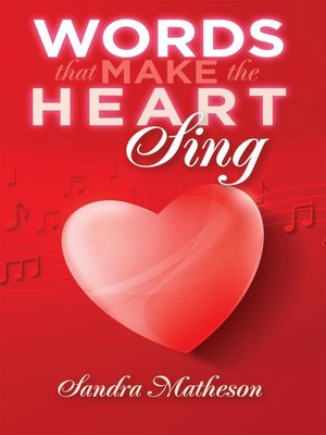cover image of Words That Make the Heart Sing